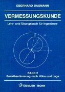 Vermessungskunde, Bd.2, Punktbestimmung nach Höhe und Lage: Punktbestimmung nach Höhe und Lage nicht klassifiziert