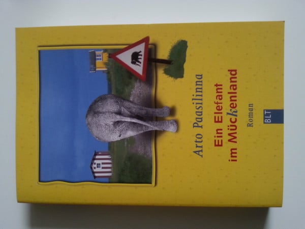 Ein Elefant im Mückenland: Roman