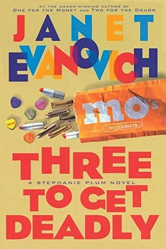 Three to Get Deadly: A Stephanie Plum Novel (Volume 3)