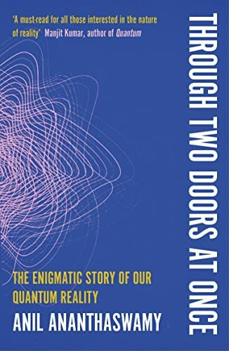Through Two Doors at Once: The Enigmatic Story of our Quantum Reality