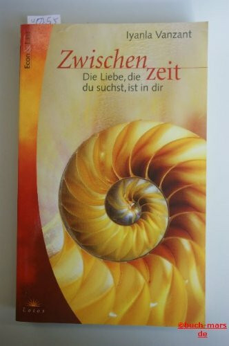 Zwischenzeit. Die Liebe, die du suchst, ist in dir