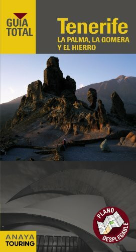 Tenerife, La Palma, La Gomera y El Hierro (Guía Total - España)