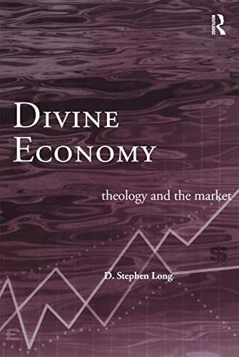 Divine Economy: Theology and the Market (Radical Orthodoxy Series)