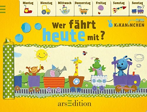 Kikaninchen - Wer fährt heute mit?: Die Wochentage lernen