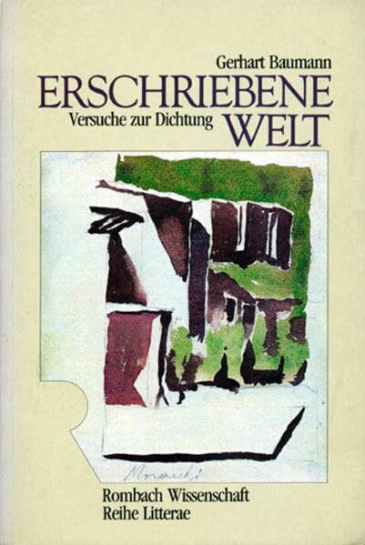 Erschriebene Welt: Versuche zur Dichtung (Rombach Litterae)