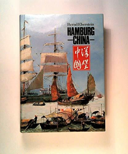 Hamburg. China. Geschichte einer Partnerschaft