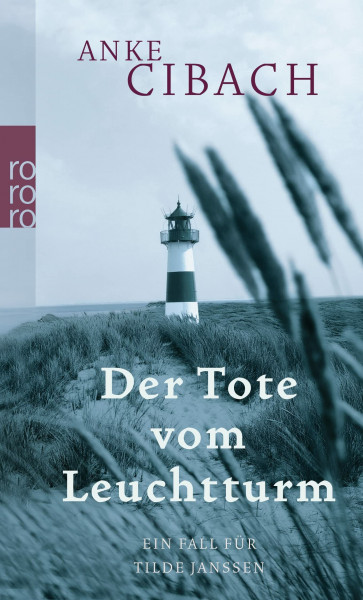 Der Tote vom Leuchtturm: Ein Fall für Tilde Janssen. Originalausgabe