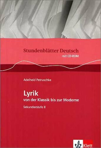 Lyrik. von der Klassik bis zur Moderne: Buch mit CD-ROM Klasse 11-13 (Stundenblätter Deutsch)