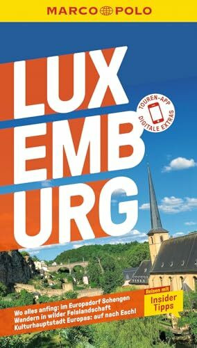 MARCO POLO Reiseführer Luxemburg: Reisen mit Insider-Tipps. Inklusive kostenloser Touren-App