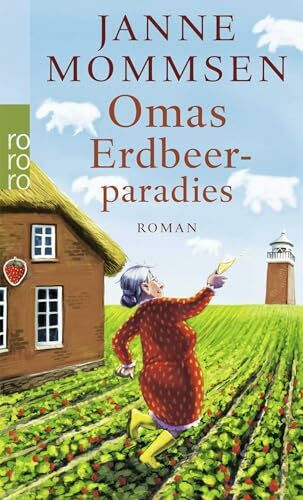 Omas Erdbeerparadies: Ein Föhr-Roman (Die Oma-Imke-Reihe, Band 4)