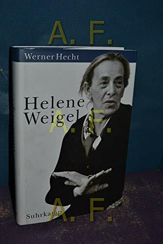 Helene Weigel: Eine große Frau des 20. Jahrhunderts. Vorwort von Siegfried Unseld