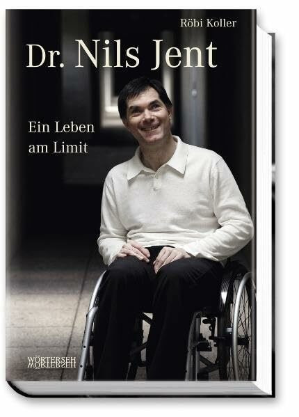 Dr. Nils Jent: Ein Leben am Limit