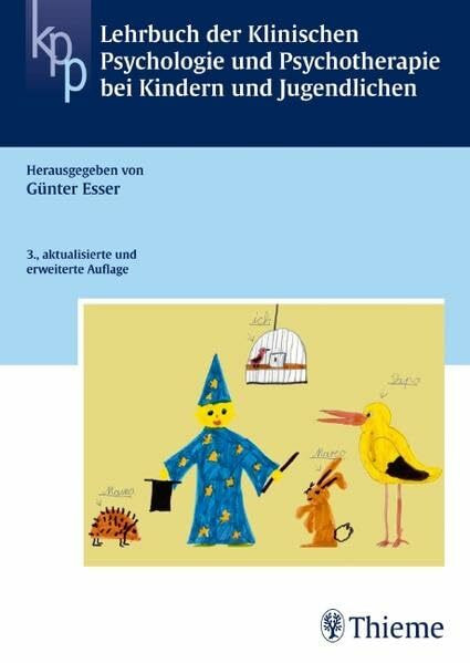 Lehrbuch der Klinischen Psychologie und Psychotherapie bei Kindern und Jugendlic (Reihe, KLIN. PSYCHOLOGIE)