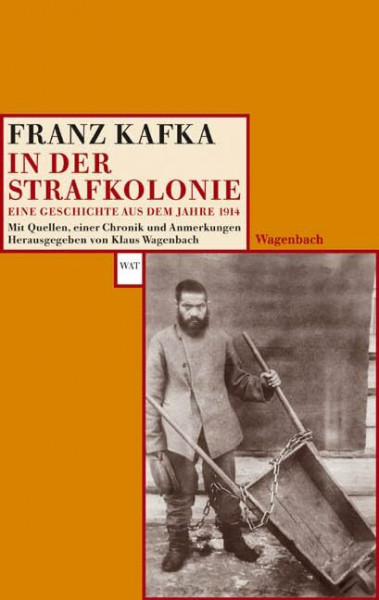In der Strafkolonie - Eine Geschichte aus dem Jahre 1914 (Wagenbachs andere Taschenbücher)
