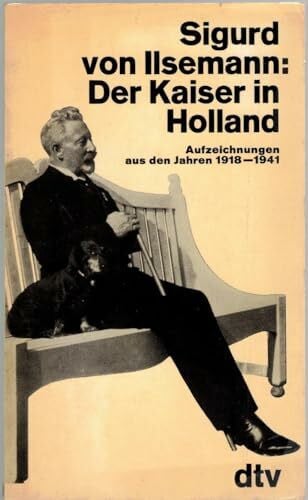 Der Kaiser in Holland.