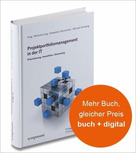 Projektportfoliomanagement in der IT: Priorisierung, Investition, Steuerung