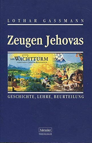 Zeugen Jehovas: Geschichte, Lehre, Beurteilung (Hänssler-Theologie)