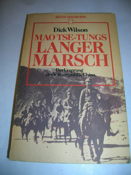 Mao Tse-tungs langer Marsch. Der Ursprung der Volksrepublik China.