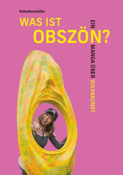 Was ist obszön?: Ein Manga über Vulvakunst