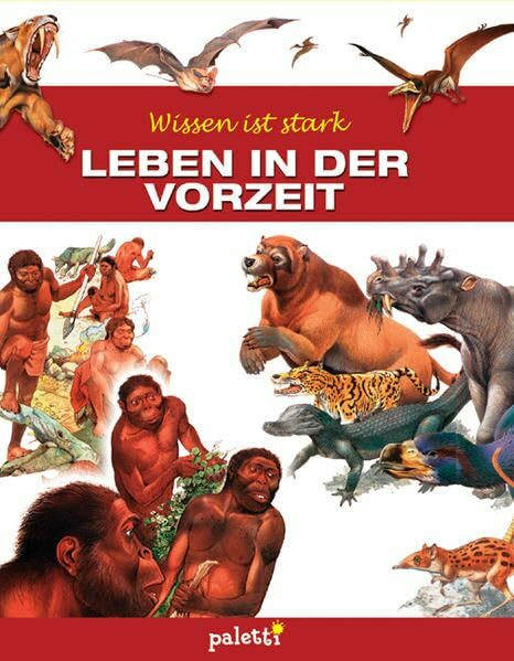 Wissen ist stark: Leben in der Vorzeit