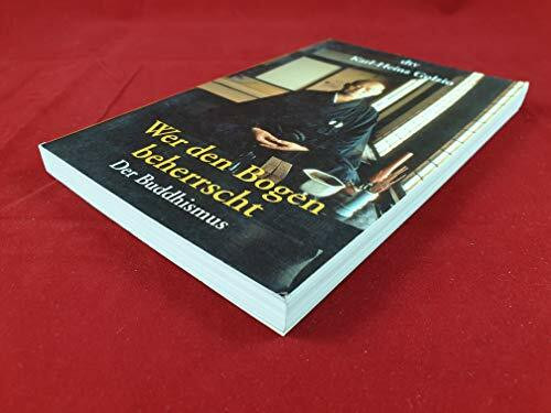 Wer den Bogen beherrscht; Der Buddhismus