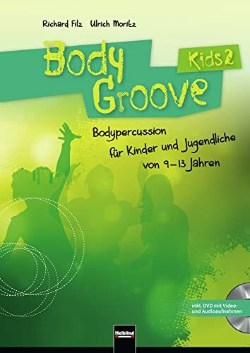 BodyGroove Kids 2: Bodypercussion für Kinder und Jugendliche von 9-13 Jahren