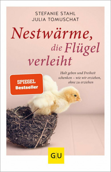 Nestwärme, die Flügel verleiht: Elternratgeber – Kinder stärken & loslassen lernen (GU Erziehung)