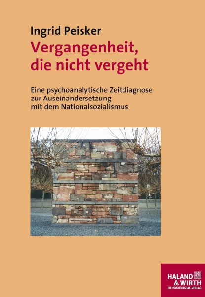 Vergangenheit, die nicht vergeht: Eine psychoanalytische Zeitdiagnose zur Auseinandersetzung mit dem Nationalsozialismus: 2 Bde.: Eine ... mit dem Nationalsozialismus: 2 Bde. (Haland & Wirth)