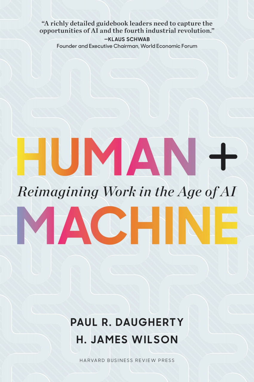 Harvard Business Review Press Human + Machine, Reimagining Work In The Age Of Ai