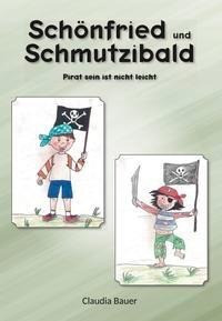 Schönfried und Schmutzibald