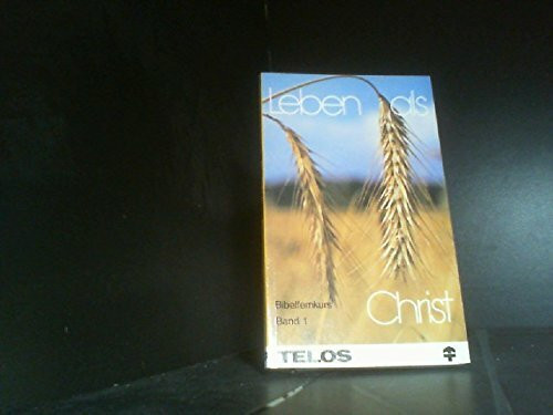 Leben als Christ: Bibelfernkurs (TELOS - Taschenbücher)