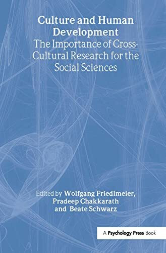 Culture And Human Development: The Importance Of Cross-cultural Research To The Social Sciences