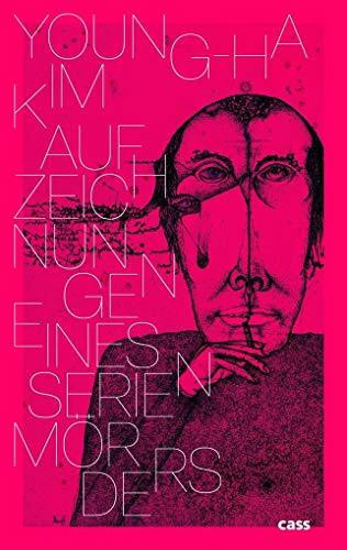Aufzeichnungen eines Serienmörders: Roman