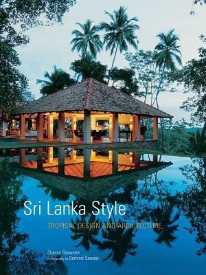 Sri Lanka Style: Tropical Design and Architecture