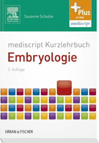 mediscript Kurzlehrbuch Embryologie (Kurzlehrbücher)