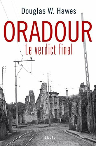 Oradour: Le verdict final