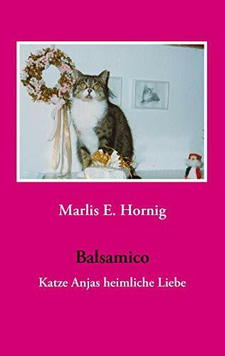 Balsamico: Katze Anjas heimliche Liebe