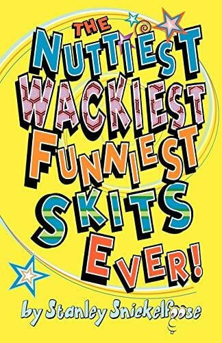 The Nuttiest, Wackiest, Funniest, Skits Ever