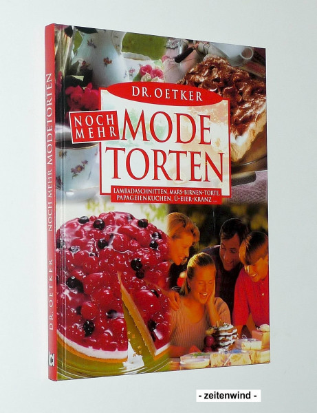 Noch mehr Dr. Oetker Mode-Torten: Lambadaschnitten, Mars-Brinen-Torte, Papageienkuchen, Ü-Eier-Kranz