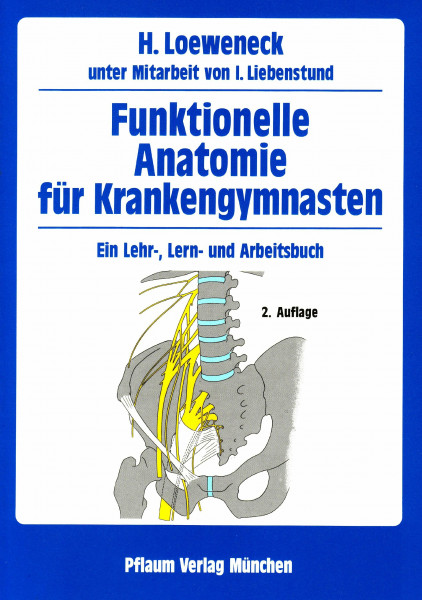 Funktionelle Anatomie für Krankengymnasten: Ein Lehr-, Lern- und Arbeitsbuch mit einem Beiheft Zeichnungsvorlagen (Pflaum Physiotherapie)