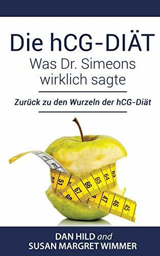 Die hCG-Diät: Was Dr. Simeons wirklich sagte: Zurück zu den Wurzeln der hCG-Diät