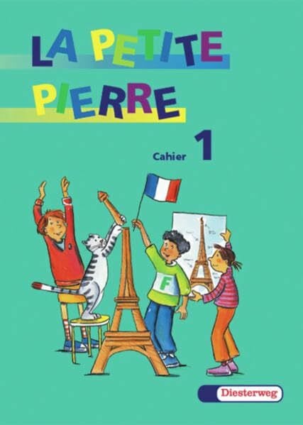 La Petite Pierre. Für den frühbeginnenden Fränzösischunterricht von Klasse 1 bis 4: LA PETITE PIERRE - Ausgabe 2001: Cahier d'activités 1