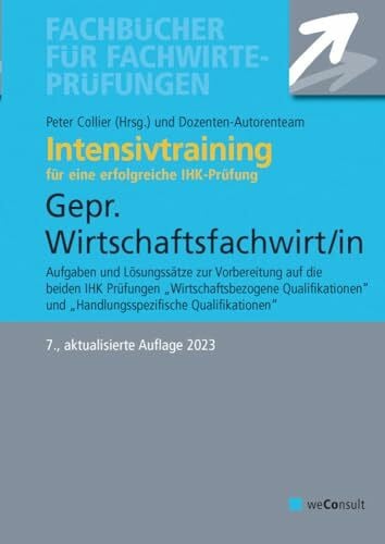 Intensivtraining Gepr. Wirtschaftsfachwirt/in: Wirtschaftsbezogene und Handlungsbezogene Qualifikationen