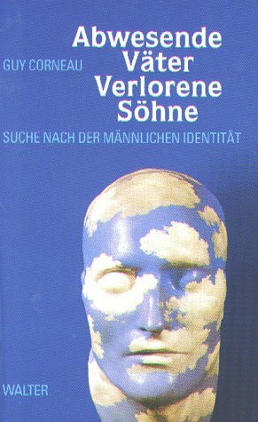 Abwesende Väter, Verlorene Söhne