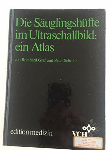 Die Säuglingshüfte im Ultraschallbild. Ein Atlas