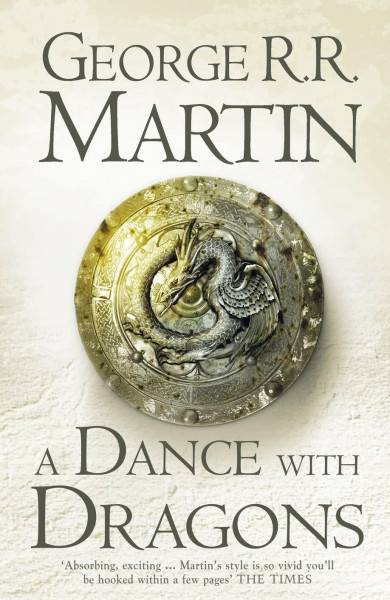 A Dance With Dragons: The bestselling classic epic fantasy series behind the award-winning HBO and Sky TV show and phenomenon GAME OF THRONES (A Song of Ice and Fire, Band 5)