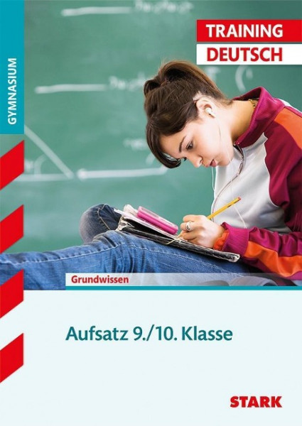 Training Gymnasium - Deutsch Aufsatz 9./10. Klasse