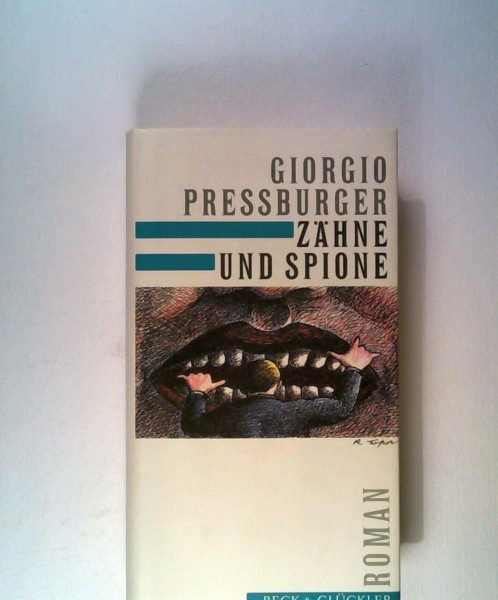Zähne und Spione: Roman
