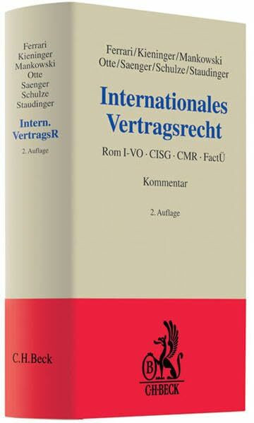 Internationales Vertragsrecht: Rom I-VO, CISG, CMR, FactÜ (Grauer Kommentar)