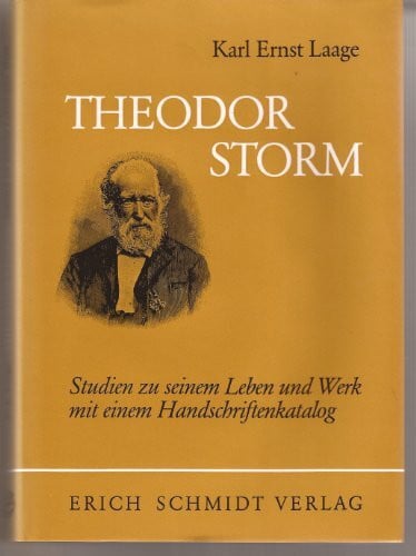 Theodor Strom: Studien zu seinem Leben und Werk mit einem Handschriftenkatalog